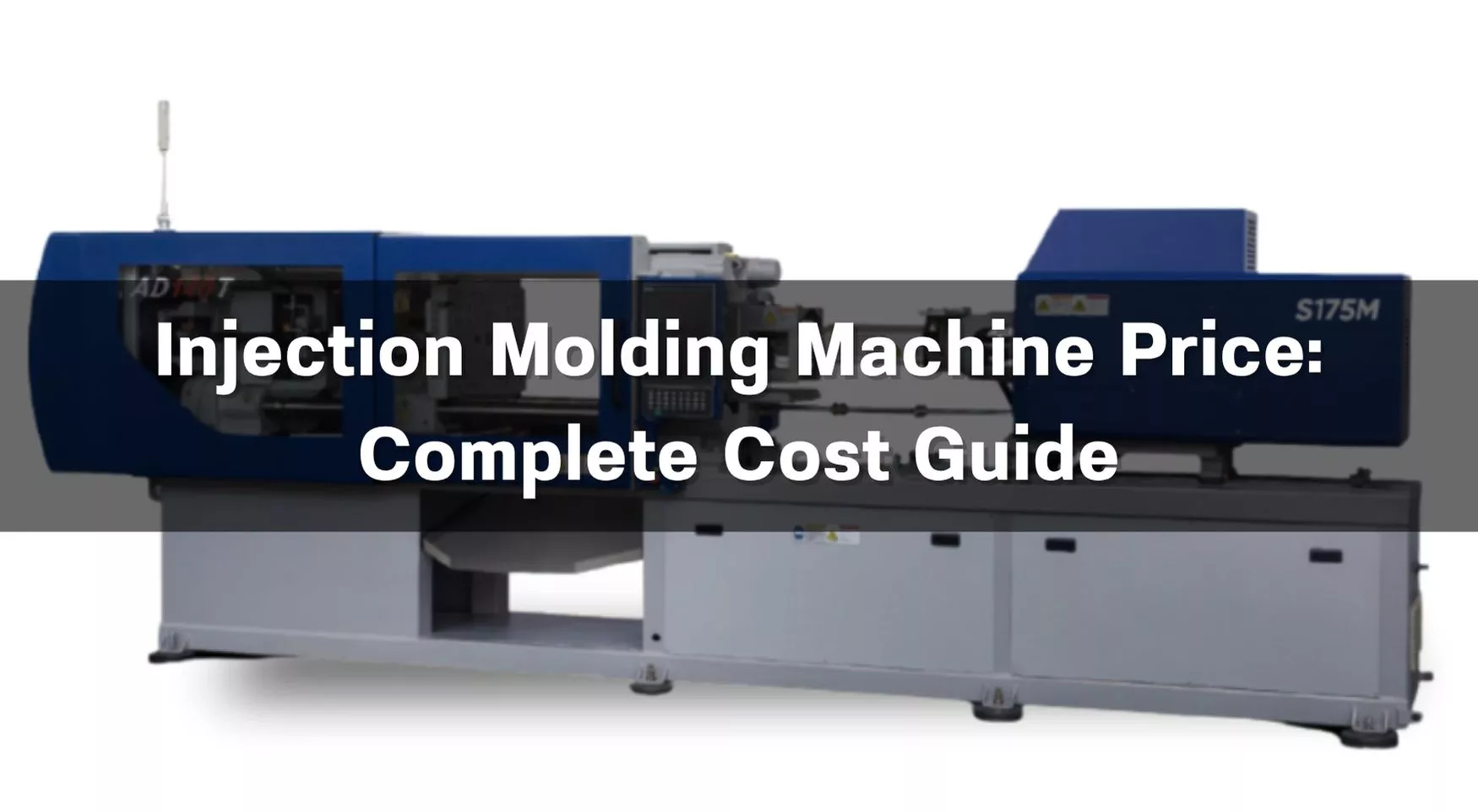 Injection Molding Machine Price: Complete 2026 Cost Guide